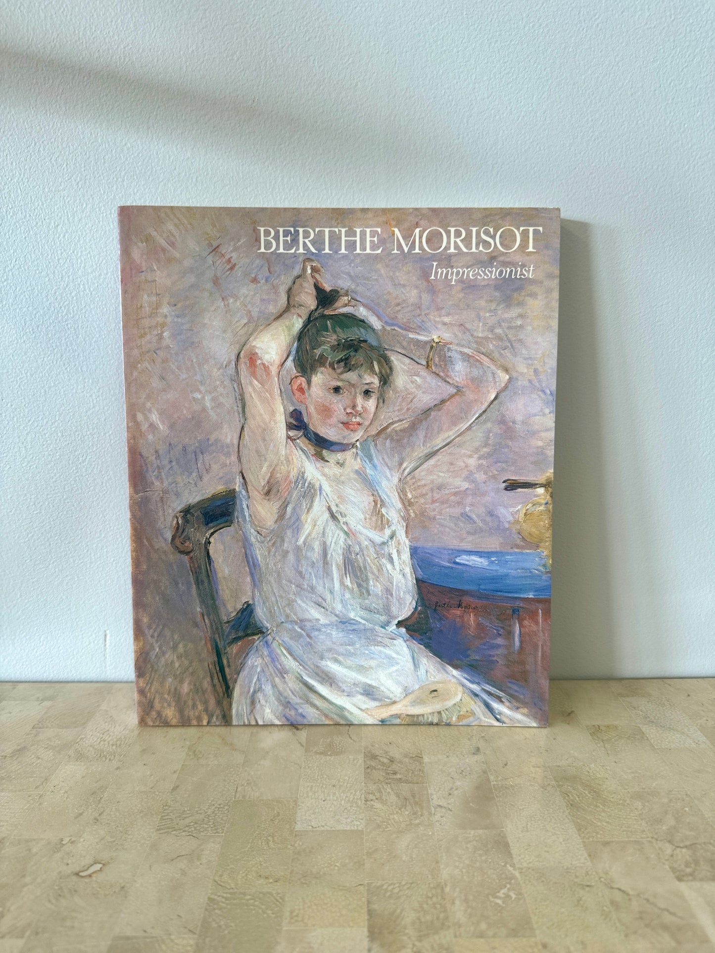 Berthe Morisot - Impressionist, 1987 First Edition