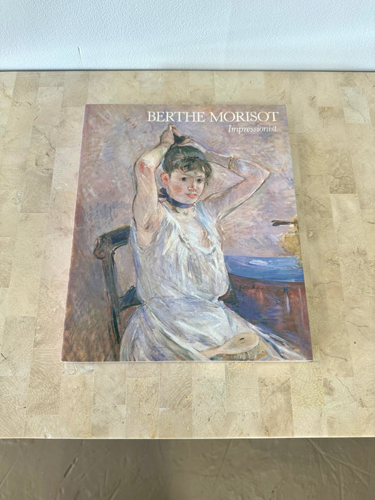 Berthe Morisot - Impressionist, 1987 First Edition