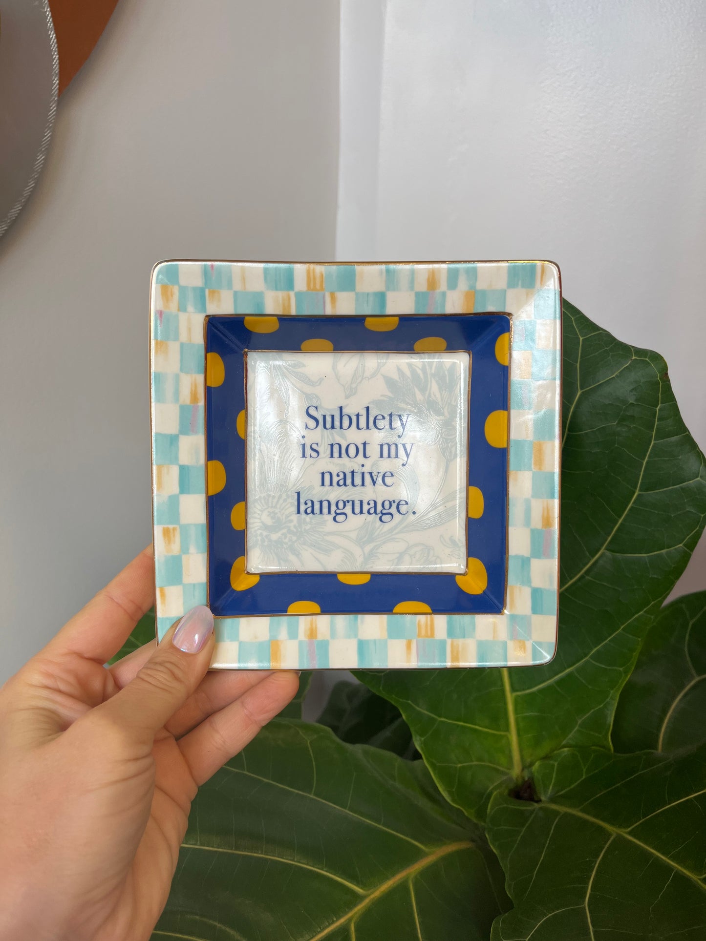 Vintage MacKenzie-Child’s “Subtlety is not my native language” Novelty Trinket Dish