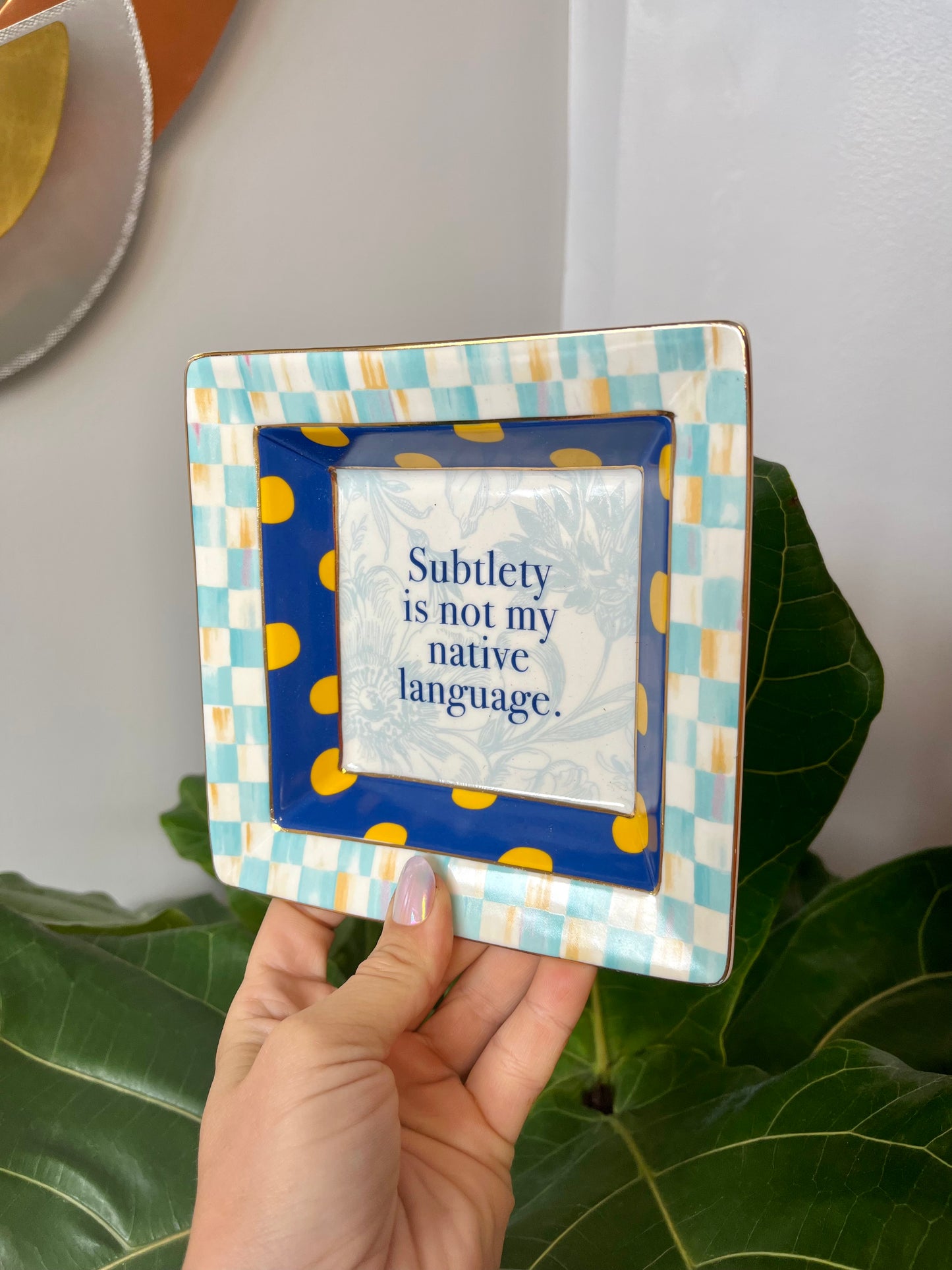 Vintage MacKenzie-Child’s “Subtlety is not my native language” Novelty Trinket Dish